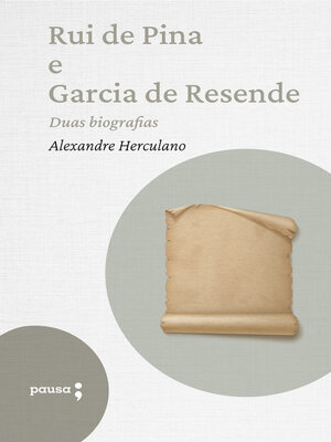 cover image of Rui de Pina e Garcia de Resende--duas biografias